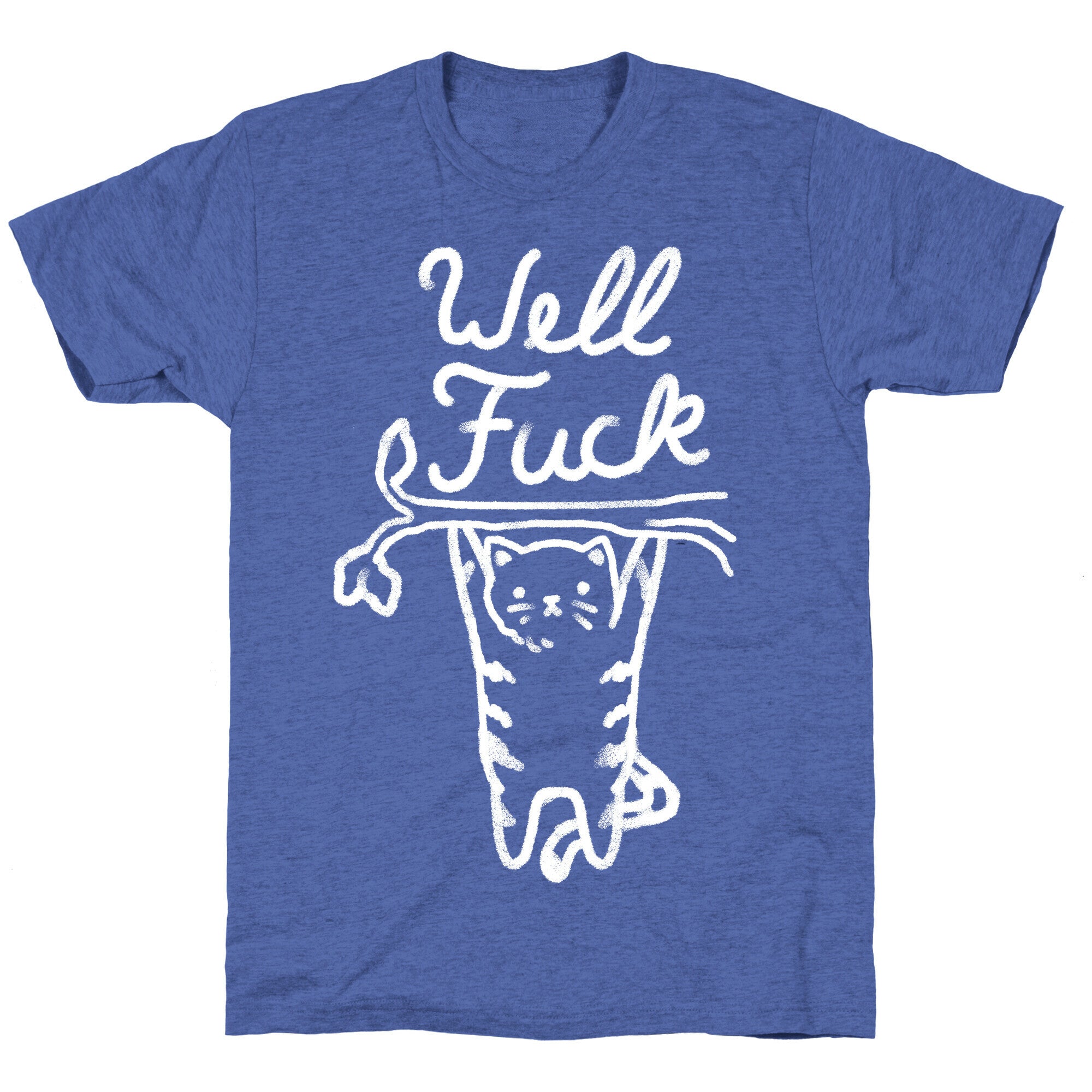 Well Fuck Cat Unisex Triblend Tee